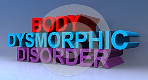 Body dysmorphic disorder