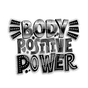 Body Positive Power. Hand-drawn typography poster. Inspirational vector typography.