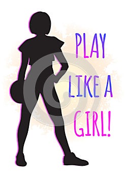 Body silhouette of athletic young girl. Vector illustration isolated on white. Feminism concept. Play like a girl. Print, posters.