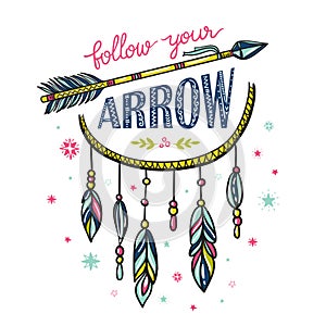 Boho template with inspirational quote lettering - Follow your arrow.