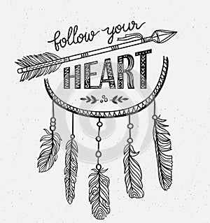 Boho template with inspirational quote lettering - Follow your heart. Vector ethnic print design with dreamcatcher.