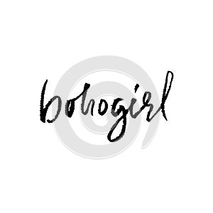 Bohogirl. Dry brush lettering. Vector illustration.