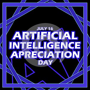 Artificial Intelligence Appreciation Day on July 16