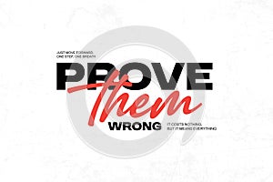 Prove Them Wrong Motivational Typography