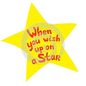 Bold style lettering with fun quote, When you wish up on a star. Self care concept. Vector illustration