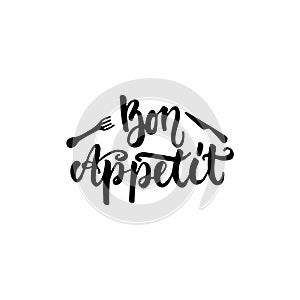 Bon appetit - hand drawn lettering phrase isolated on the white background. Fun brush ink inscription for photo overlays