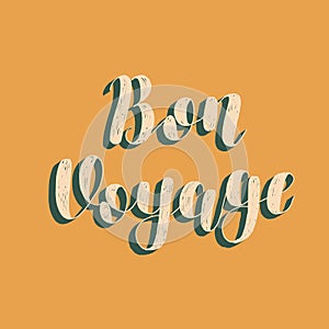 Bon voyage. Brush lettering vector illustration.
