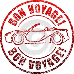 Bon voyage red grunge style rubber stamp with car, cabriolet.