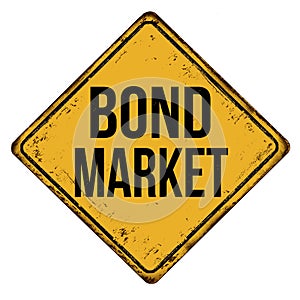 Bond market vintage rusty metal sign