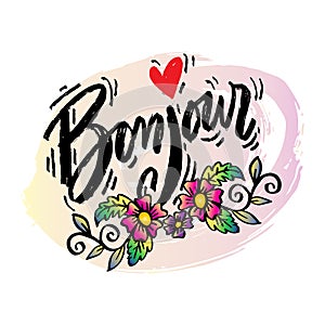 Bonjour lettering with flower.