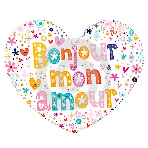 Bonjour mon amour French heart shaped type lettering vector design