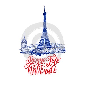 Bonne Fete Nationale,hand lettering.Phrase translated from French Happy National Day.Drawn illustration of Eiffel Tower. photo