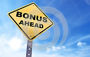 Bonus ahead sign