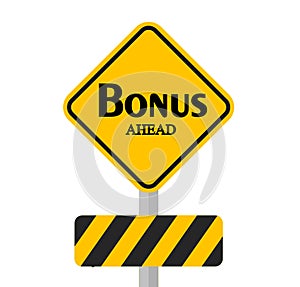 Bonus Ahead Sign