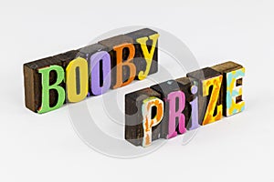 Booby prize joke last place finish worst performance team player