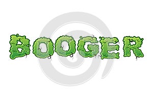 Booger Green slime letters. Snot slippery lettering.