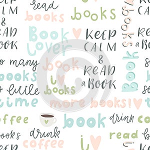 Book lover seamless pattern. Hand drawn quotes and words about books