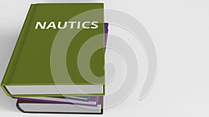 Book with NAUTICS title. 3D rendering