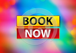 Book Now Abstract Colorful Background Bokeh Design Illustration