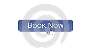 Book now web interface button clicked mouse cursor, violet color, reservation