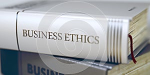 Book Title of Business Ethics. 3D.