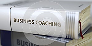 Book Title on the Spine - Business Coaching. 3D.