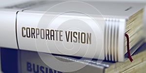 Book Title on the Spine - Corporate Vision. 3D.