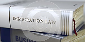 Book Title on the Spine - Immigration Law. 3D.