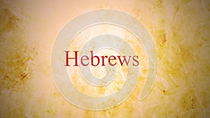 Books of the new testament in the bible series - Hebrews