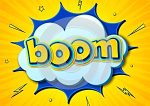 Boom. Cartoon comics poster with burst, speech bubble text and sound effect on yellow background. Colorful vector