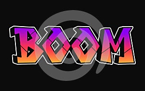 Boom word graffiti style letters.Vector hand drawn doodle cartoon logo illustration.Funny cool boom letters, fashion