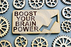 Boost your brain power sign on wooden plate