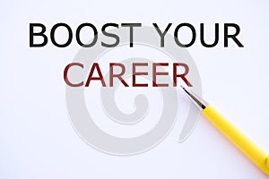 Boost your career text concept isolated over white background, copy space