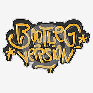 Bootleg Version Hip Hop Related Tag Graffiti Influenced Label Sign Logo Lettering for t-shirt or sticker on a whit photo