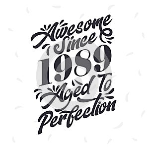 Born in 1989 Awesome Retro Vintage Birthday, Awesome since 1989 Aged to Perfection photo