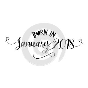 Born in January 2018 - Nursery vector illustration.