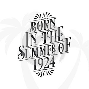 Born in the summer of 1924, Calligraphic Lettering birthday quote