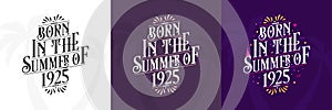 Born in the Summer of 1925 set, 1925 Lettering birthday quote bundle