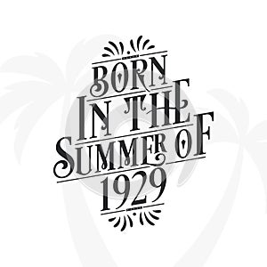 Born in the summer of 1929, Calligraphic Lettering birthday quote