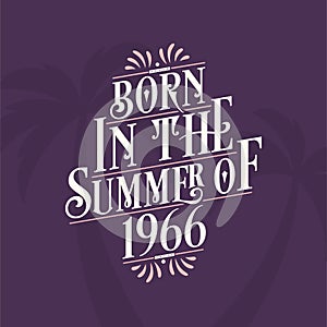 Born in the summer of 1966, Calligraphic Lettering birthday quote