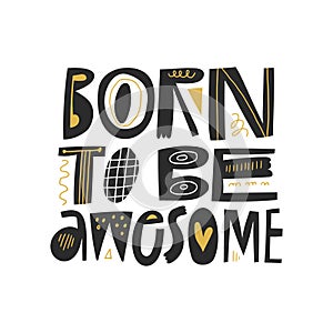 Born To Be Awesome hand drawn cartoon lettering