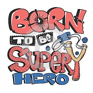 Born to be a super dude slogan graphic for kids t-shirt photo