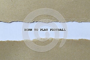 born to play football on white paper