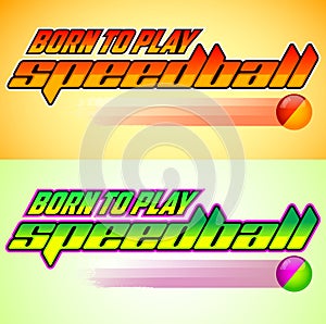 Born to Play Speedball, Speedball is a format of Paintball