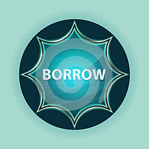 Borrow magical glassy sunburst blue button sky blue background