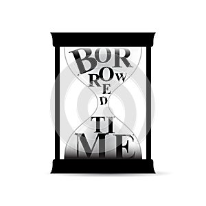 Borrowed Time Hour Glass Conceptual Art