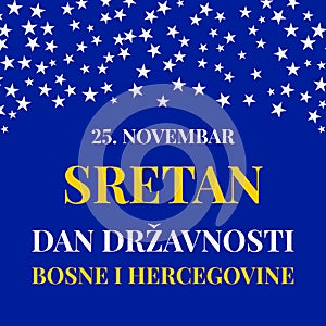 Bosnia and Herzegovina Statehood Day typography poster in Bosnian. National holiday on November 25. Vector template for