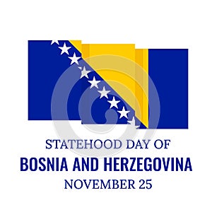 Bosnia and Herzegovina Statehood Day typography poster. National holiday on November 25. Vector template for banner