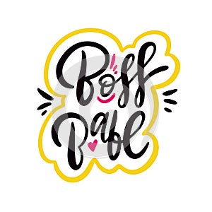 Boss babe. Hand drawn vector lettering. Sticker for social media content.