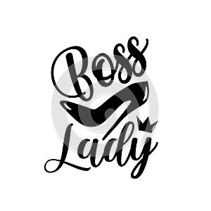 Boss Lady calligraphy with high heel shoe, and crown.
